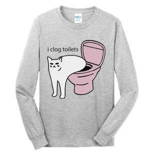 I Clog Toilets Tall Long Sleeve T-Shirt