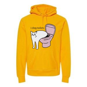 I Clog Toilets Premium Hoodie