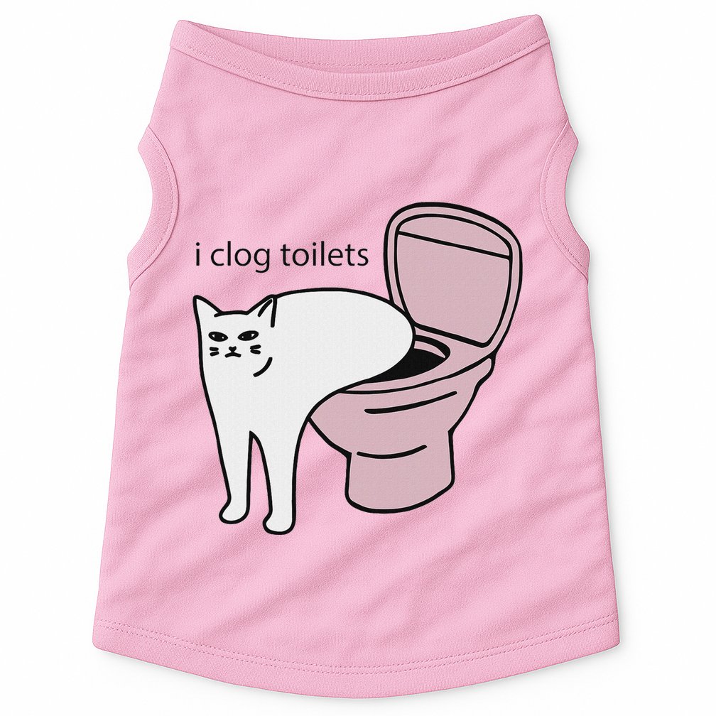 I Clog Toilets Doggie Tank