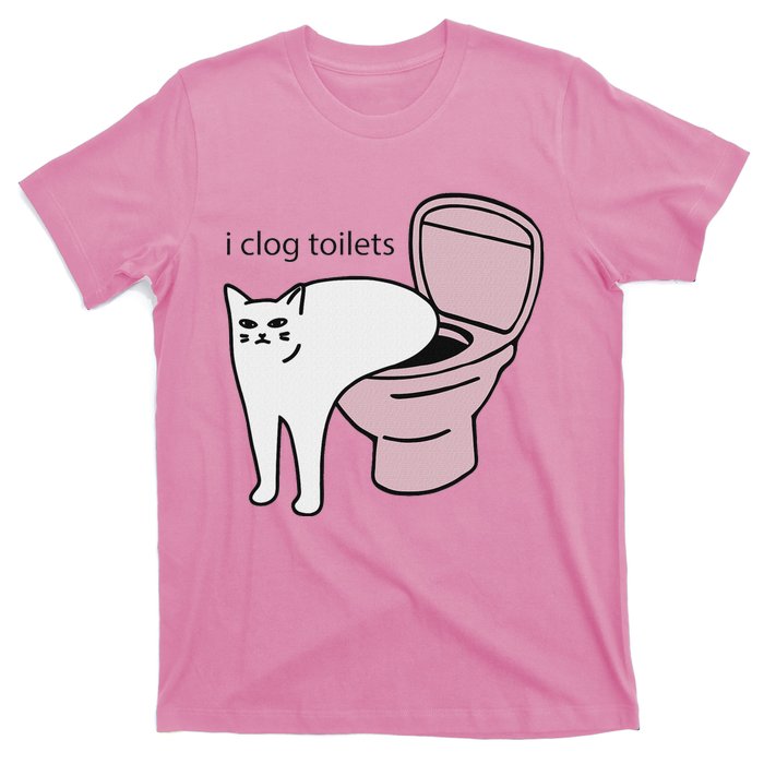 I Clog Toilets T-Shirt