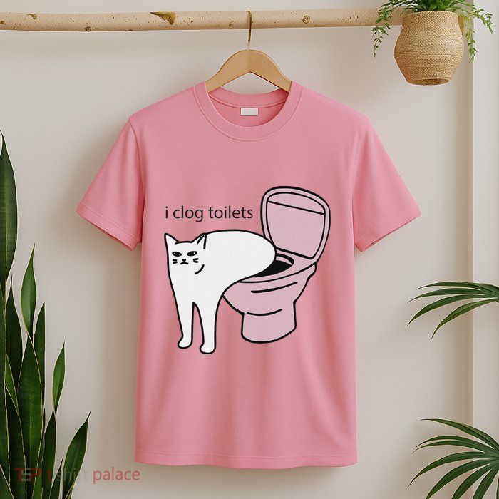 I Clog Toilets T-Shirt