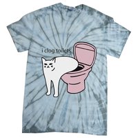 I Clog Toilets Tie-Dye T-Shirt
