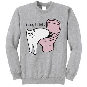 I Clog Toilets Sweatshirt