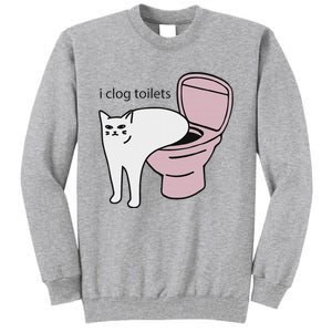 I Clog Toilets Tall Sweatshirt