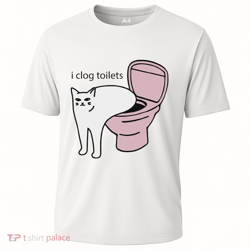 I Clog Toilets Performance Shirt