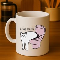 I Clog Toilets Mug