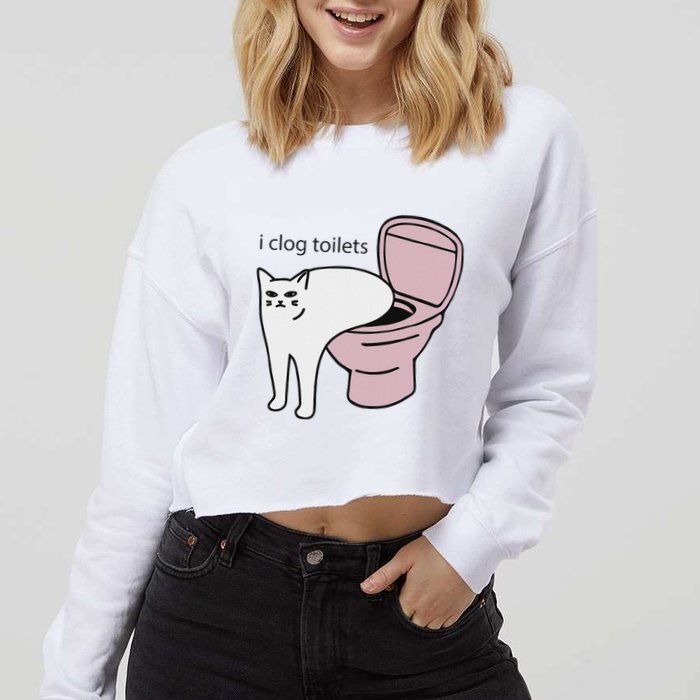 I Clog Toilets Cropped Pullover Crew