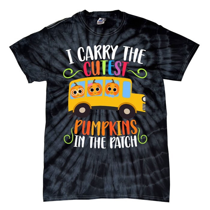 I Carry The Cutest Pumpkins Thanksgiving School Bus Driver Tie-Dye T-Shirt