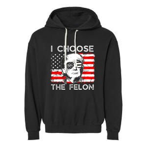 I Choose The Felon Funny Trump 2024 Republican Patriot Garment-Dyed Fleece Hoodie