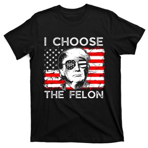 I Choose The Felon Funny Trump 2024 Republican Patriot T-Shirt