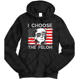 I Choose The Felon Funny Trump 2024 Republican Patriot Tie Dye Hoodie