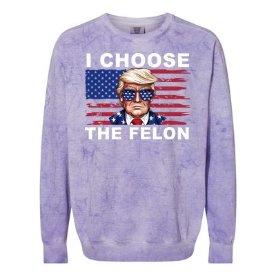 I Choose The Felon Funny Trump 2024 Republican Patriot Colorblast Crewneck Sweatshirt