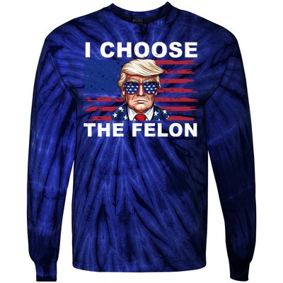 I Choose The Felon Funny Trump 2024 Republican Patriot Tie-Dye Long Sleeve Shirt