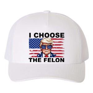 I Choose The Felon Funny Trump 2024 Republican Patriot Yupoong Adult 5-Panel Trucker Hat