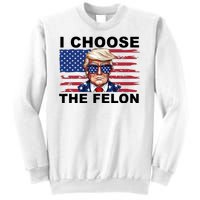 I Choose The Felon Funny Trump 2024 Republican Patriot Sweatshirt