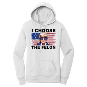 I Choose The Felon Funny Trump 2024 Republican Patriot Women's Pullover Hoodie