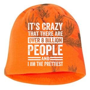 Its Crazy That There Are Over 8 Billion People Pretty Gift Kati - Camo Knit Beanie