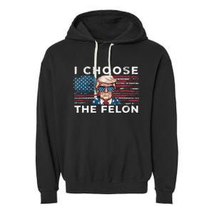 I Choose The Felon Funny Trump 2024 Republican Patriot Garment-Dyed Fleece Hoodie