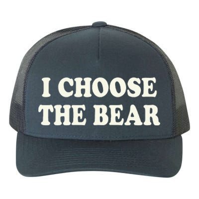 I Choose The Bear Yupoong Adult 5-Panel Trucker Hat