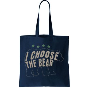 I Choose The Bear In The Woods Tote Bag