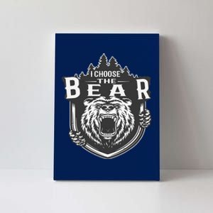 I Choose The Bear In The Woods Canvas