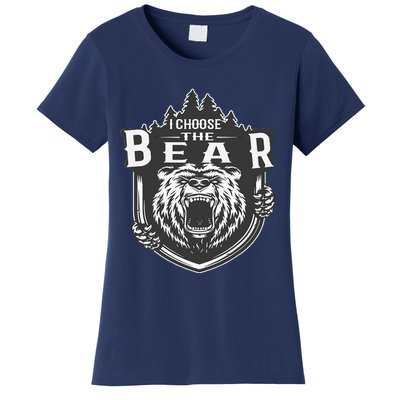 I Choose The Bear In The Woods Women's T-Shirt