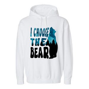 I Choose The Bear 2024 Bear In The Camp Trending Garment-Dyed Fleece Hoodie