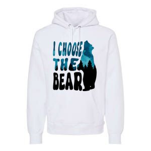 I Choose The Bear 2024 Bear In The Camp Trending Premium Hoodie