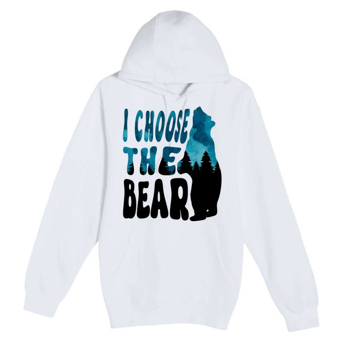 I Choose The Bear 2024 Bear In The Camp Trending Premium Pullover Hoodie