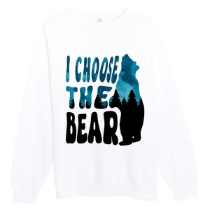 I Choose The Bear 2024 Bear In The Camp Trending Premium Crewneck Sweatshirt