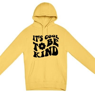 It's Cool To Be Kind Retro Quote Premium Pullover Hoodie