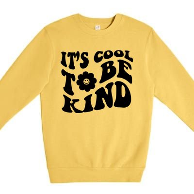 It's Cool To Be Kind Retro Quote Premium Crewneck Sweatshirt