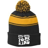 It's Cool To Be Kind Retro Quote Stripe Pom Pom Beanie