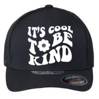 It's Cool To Be Kind Retro Quote Flexfit Unipanel Trucker Cap