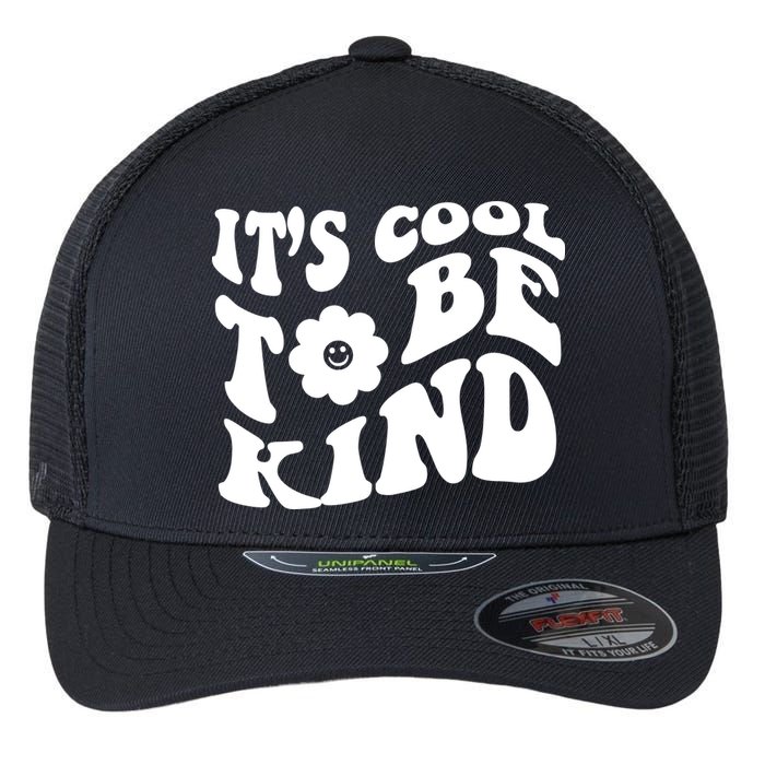 It's Cool To Be Kind Retro Quote Flexfit Unipanel Trucker Cap