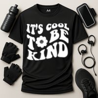 It's Cool To Be Kind Retro Quote Performance Shirt