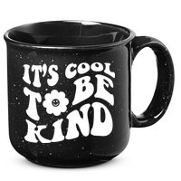 It's Cool To Be Kind Retro Quote 15oz Campfire Ceramic Mug