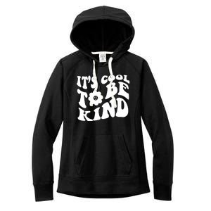 It's Cool To Be Kind Retro Quote Women's Fleece Hoodie