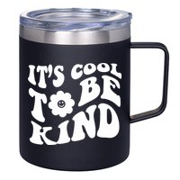 It's Cool To Be Kind Retro Quote 12oz Stainless Steel Coffee Mug