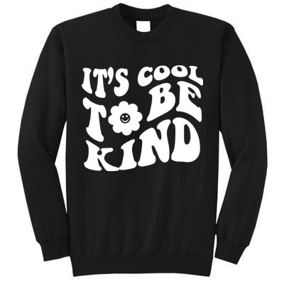 It's Cool To Be Kind Retro Quote Tall Sweatshirt
