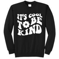 It's Cool To Be Kind Retro Quote Tall Sweatshirt