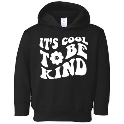 It's Cool To Be Kind Retro Quote Toddler Hoodie