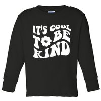 It's Cool To Be Kind Retro Quote Toddler Long Sleeve Shirt
