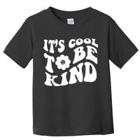 It's Cool To Be Kind Retro Quote Toddler T-Shirt