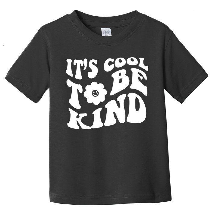 It's Cool To Be Kind Retro Quote Toddler T-Shirt