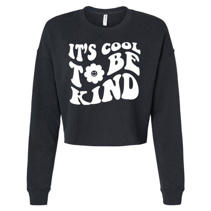 It's Cool To Be Kind Retro Quote Cropped Pullover Crew