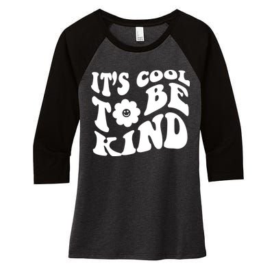 It's Cool To Be Kind Retro Quote Women's Tri-Blend 3/4-Sleeve Raglan Shirt