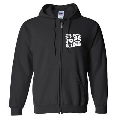 It's Cool To Be Kind Retro Quote Full Zip Hoodie