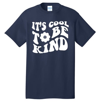 It's Cool To Be Kind Retro Quote Tall T-Shirt