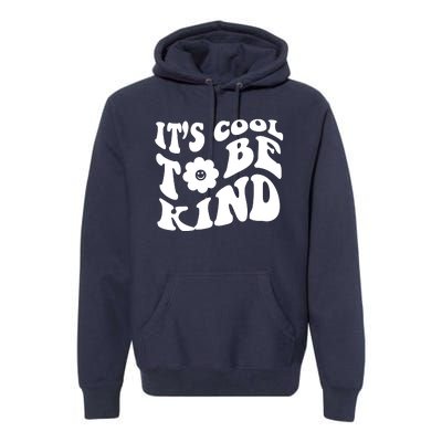 It's Cool To Be Kind Retro Quote Premium Hoodie